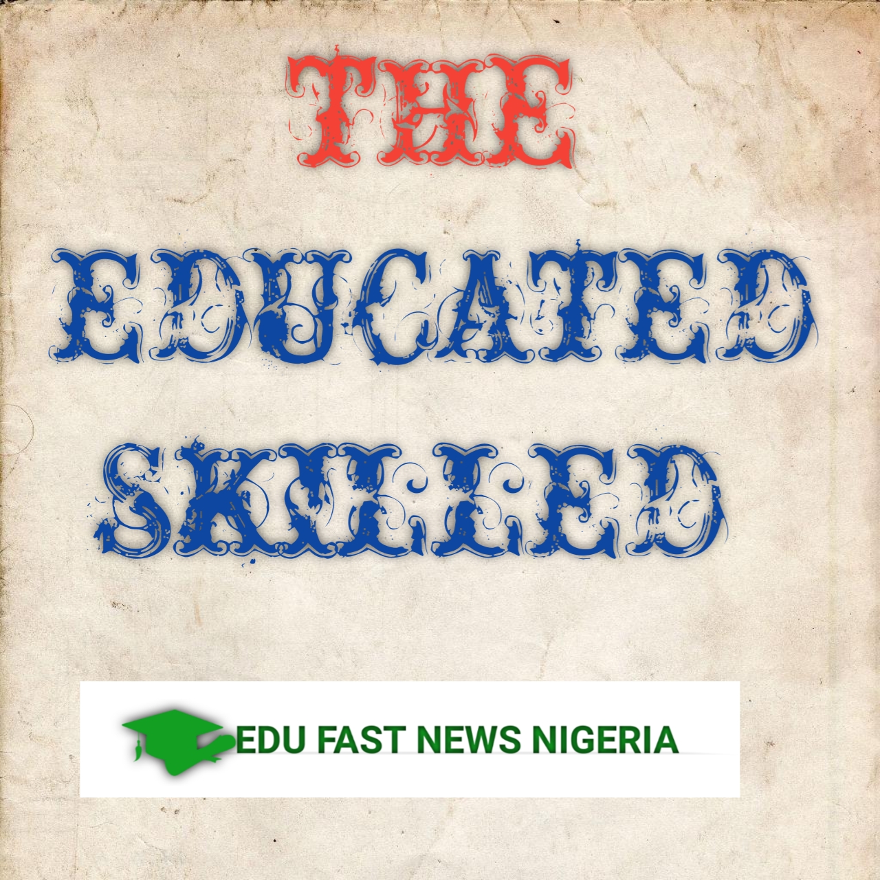 The Educated Skilled Episode 4