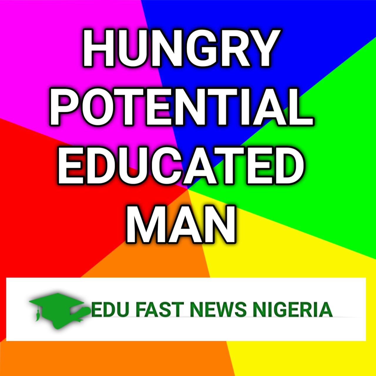 Hungry Potential Educated Man Episode 5